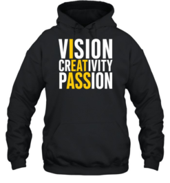 Vision Creativity Passion Hidden Message Sarcastic Unisex Hoodie