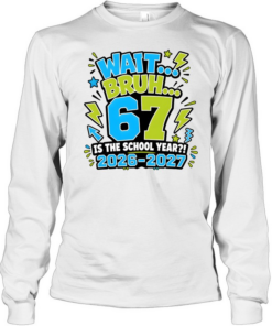 Wait Bruh 6th 7th Grade Long Sleeved T-shirt