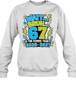 Wait Bruh 6th 7th Grade Unisex Sweatshirt