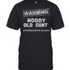 Warning moody old cunt approach with caution Classic Men's T-shirt