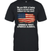 We Are Sick Of Being Told To Accept Every Culture But Our Own America First America Always Patriotic Statement Classic Men's T-shirt