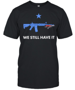 We Still Have It Rifle And Swiss Army Knife Classic Men's T-shirt