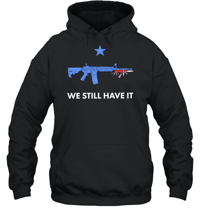 We Still Have It Rifle And Swiss Army Knife Unisex Hoodie