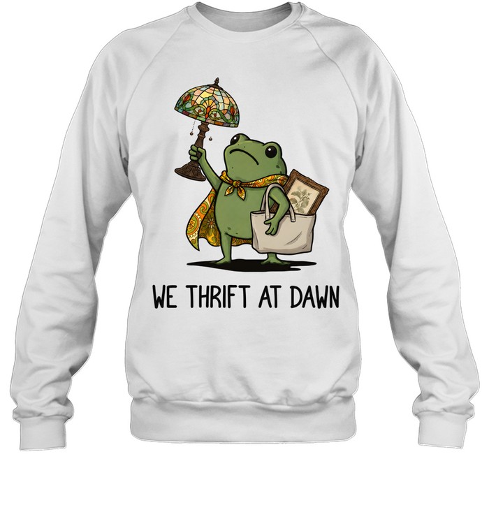 We Thrift At Dawn Cute Frog Thrifting Unisex Sweatshirt