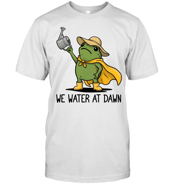 We Water At Dawn Cute Frog Gardening Classic Men's T-shirt