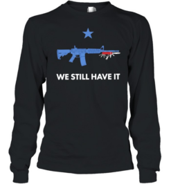 We still have it rifle and swiss army knife one blue star Long Sleeved T-shirt