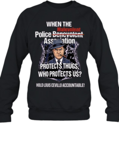 When the Malevolent Hold Louis Civello Accountable Unisex Sweatshirt