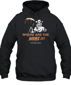 Where Are The Bodies G Your Mom’s House Unisex Hoodie
