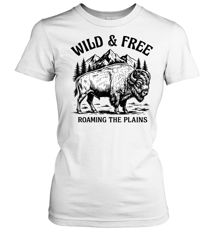 Wild and Free Roaming the Plains American Bison Mountain Nature Wildlife Classic Women's T-shirt