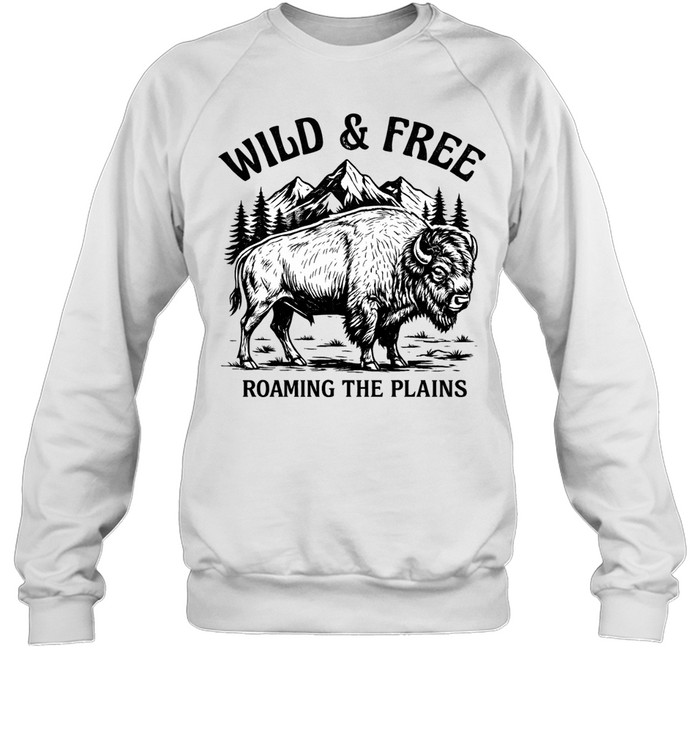 Wild and Free Roaming the Plains American Bison Mountain Nature Wildlife Unisex Sweatshirt