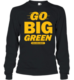 William and Mary Tribe Go Big Green Long Sleeved T-shirt
