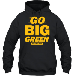 William and Mary Tribe Go Big Green Unisex Hoodie