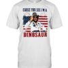 Williams Jr Cause You See I’m A Dinosaur 4th of July Classic Men's T-shirt