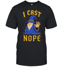 Wizard I cast nope fantasy role playing tabletop Dungeons and Dragons game  Classic Men's T-shirt