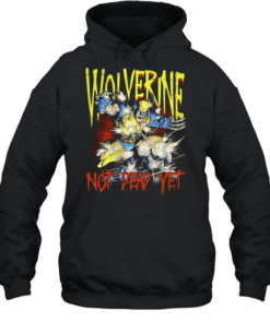 Wolverine Marvel Comics Wolverine not dead yet Unisex Hoodie