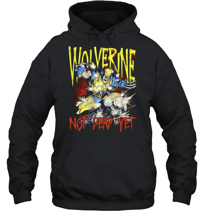 Wolverine Marvel Comics Wolverine not dead yet Unisex Hoodie