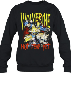 Wolverine Marvel Comics Wolverine not dead yet Unisex Sweatshirt