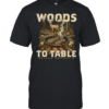 Woods to Table Shield Republic Deer Hunting Campfire Cooking Meat  Classic Men's T-shirt