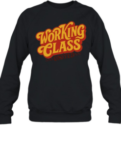 Working Class United labor union workers rights Unisex Sweatshirt