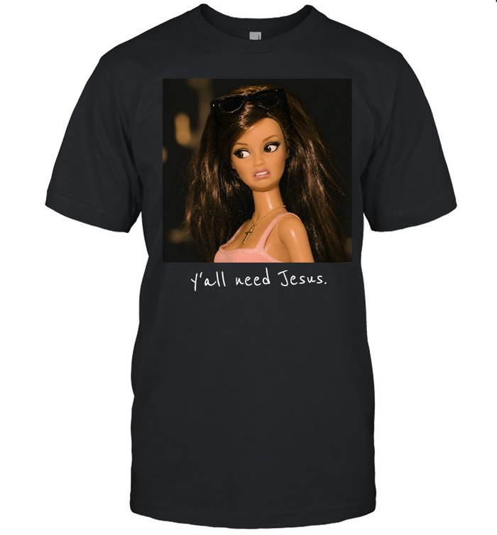 Y'all Need Jesus Funny Sarcastic Brunette Fashion Doll Classic Men's T-shirt