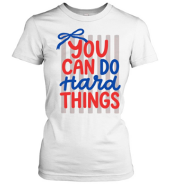You Can Do Hard Things T- with Cute Blue Coquette Bow and Pink Stripes Classic Women's T-shirt