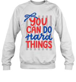 You Can Do Hard Things T- with Cute Blue Coquette Bow and Pink Stripes Unisex Sweatshirt