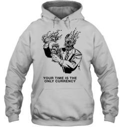 Your Time Is the Only Currency money hustle culture Unisex Hoodie