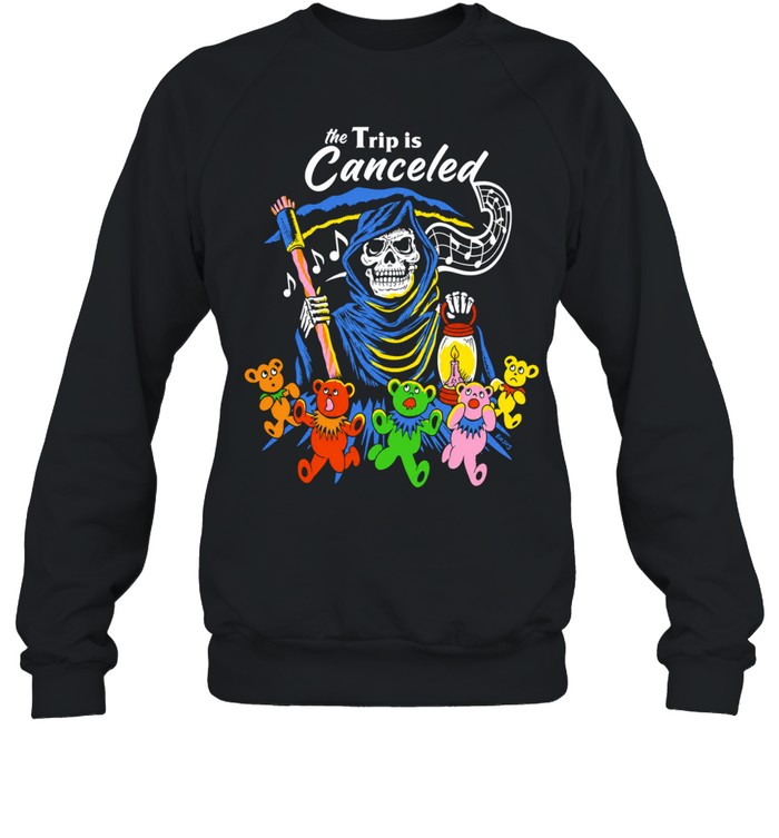 grim reaper the trip is canceled dancing bears Unisex Sweatshirt