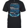 it takes a strong woman to be a mother Classic Men's T-shirt
