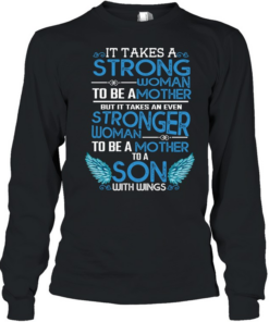 it takes a strong woman to be a mother Long Sleeved T-shirt