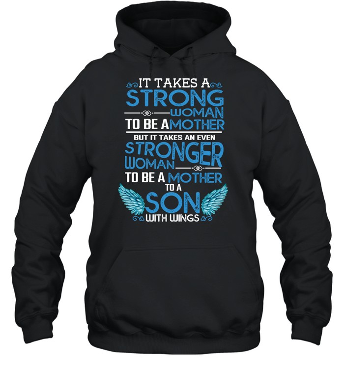 it takes a strong woman to be a mother Unisex Hoodie
