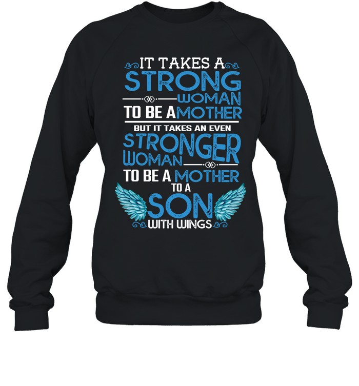 it takes a strong woman to be a mother Unisex Sweatshirt