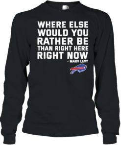 where else would you rather be than right here right now  Long Sleeved T-shirt